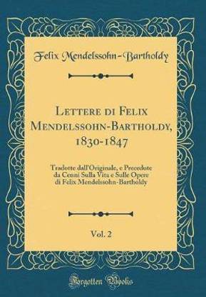 Lettere Di Felix Mendelssohn-Bartholdy, 1830-1847, Vol. 2
