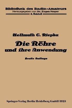 Die Roehre und ihre Anwendung