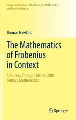 The Mathematics of Frobenius in Context