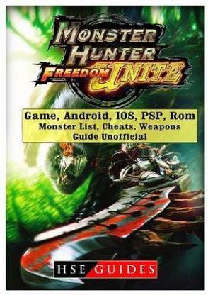 Monster Hunter Freedom Unite Game, Android, Ios, Psp, Rom, Monster List, Cheats, Weapons, Guide Unofficial