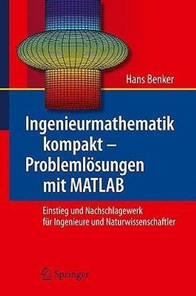 Ingenieurmathematik kompakt - Problemloesungen mit MATLAB