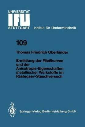 Ermittlung der Fliesskurven und der Anisotropie-Eigenschaften metallischer Werkstoffe im Rastegaev-Stauchversuch