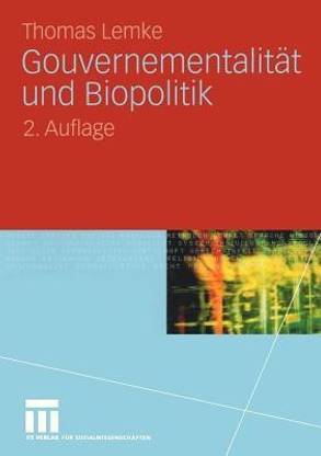 Gouvernementalitaet und Biopolitik