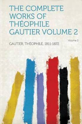 The Complete Works of Theophile Gautier Volume 2