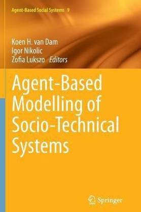Agent-Based Modelling of Socio-Technical Systems
