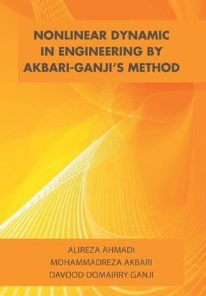 Nonlinear Dynamic in Engineering by Akbari-Ganji's Method