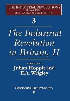 The Industrial Revolution in Britain II, Volume 3