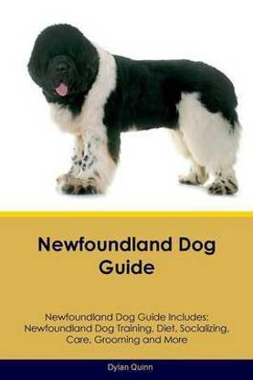 Newfoundland Dog Guide Newfoundland Dog Guide Includes