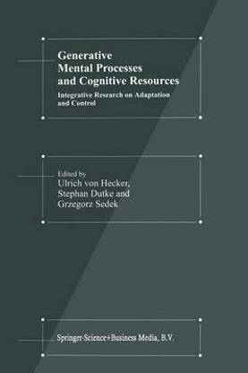 Generative Mental Processes and Cognitive Resources