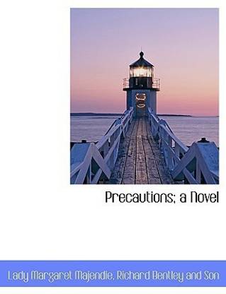 Precautions; A Novel