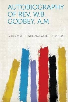 Autobiography of REV. W.B. Godbey, A.M