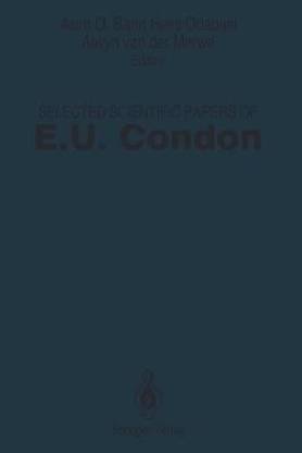 Selected Scientific Papers of E.U. Condon