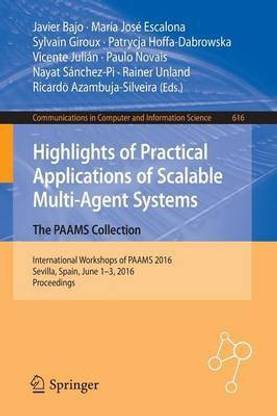 Highlights of Practical Applications of Scalable Multi-Agent Systems. The PAAMS Collection