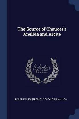 The Source of Chaucer's Anelida and Arcite