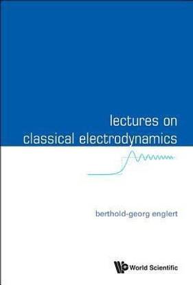 Lectures On Classical Electrodynamics