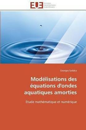 Mod lisations Des quations d'Ondes Aquatiques Amorties