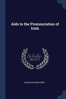 Aids to the Pronunciation of Irish