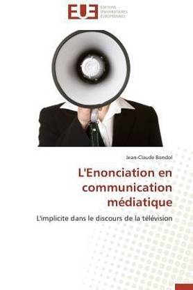 L'Enonciation En Communication Mediatique