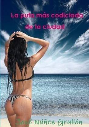 La Puta Mas Codiciada De La Ciudad