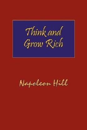 Think and Grow Rich. Hardcover with Dust-Jacket. Complete Original Text of the Classic 1937 Edition.