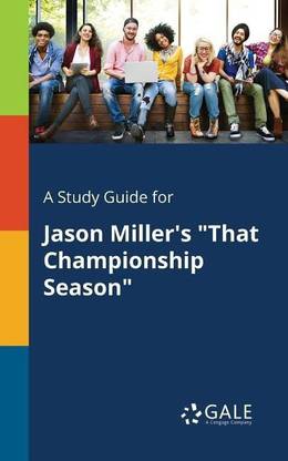 A Study Guide for Jason Miller's "That Championship Season"