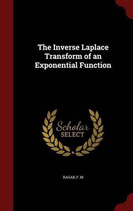 The Inverse Laplace Transform of an Exponential Function