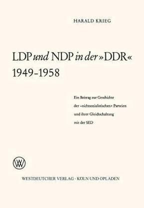 LDP und NDP in der >>DDR<< 1949 - 1958