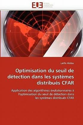 Optimisation Du Seuil de D tection Dans Les Syst mes Distribu s Cfar