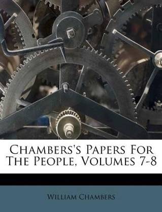 Chambers's Papers For The People, Volumes 7-8
