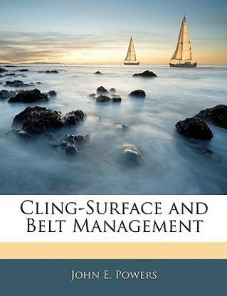 Cling-Surface and Belt Management