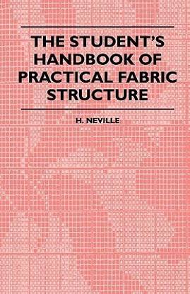 The Student's Handbook Of Practical Fabric Structure