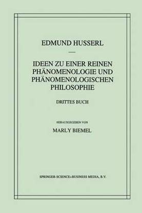 Ideen zu einer reinen Phaenomenologie und phaenomenologischen Philosophie