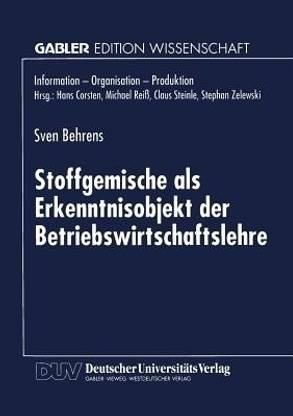 Stoffgemische als Erkenntnisobjekt der Betriebswirtschaftslehre