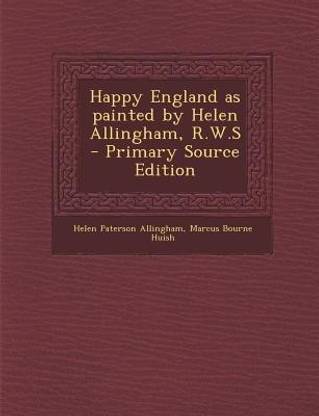 Happy England as Painted by Helen Allingham, R.W.S