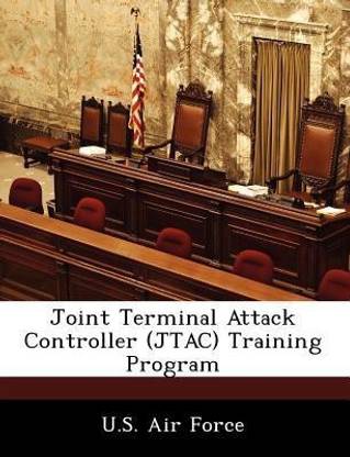 Joint Terminal Attack Controller (JTAC) Training Program