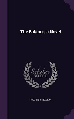 The Balance; a Novel