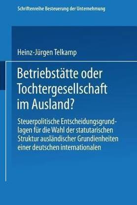 Betriebstaette oder Tochtergesellschaft im Ausland?