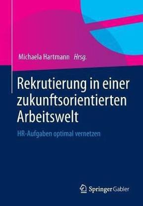 Rekrutierung in einer zukunftsorientierten Arbeitswelt