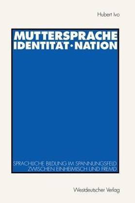 Muttersprache ? Identitaet ? Nation
