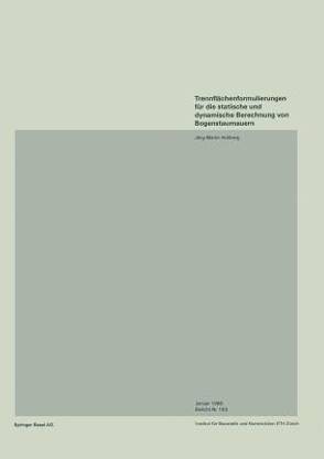 Trennflaechenformulierungen fuer die statische und dynamische Berechnung von Bogenstaumauern