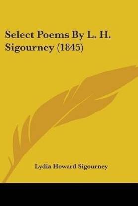 Select Poems By L. H. Sigourney (1845)
