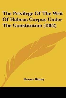 The Privilege Of The Writ Of Habeas Corpus Under The Constitution (1862)
