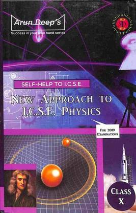 Arun Deep's Self-Help To I.C.S.E. New Approach To I.C.S.E. Physics Class X