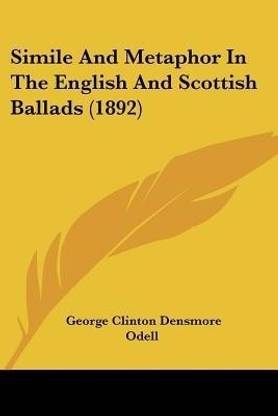 Simile And Metaphor In The English And Scottish Ballads (1892)