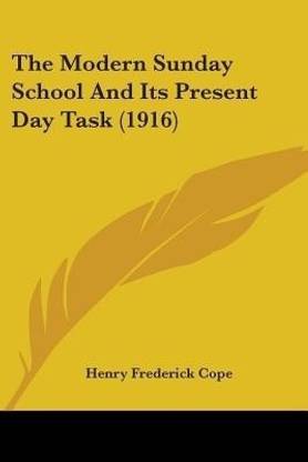 The Modern Sunday School And Its Present Day Task (1916)
