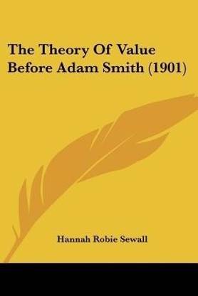 The Theory Of Value Before Adam Smith (1901)