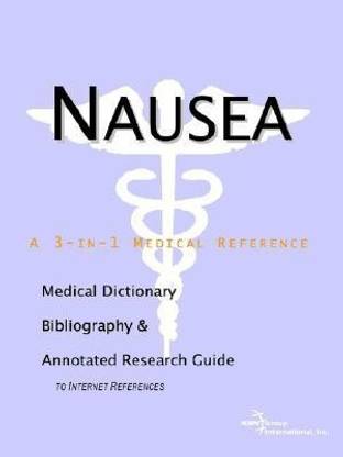 Nausea - A Medical Dictionary, Bibliography, and Annotated Research Guide to Internet References