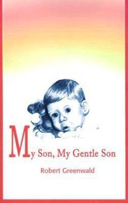 My Son, My Gentle Son