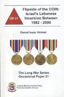 The Flipside of the Coin: Israel's Lebanese Incursion Between 1982-2000