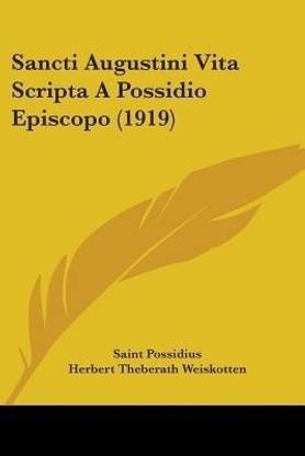 Sancti Augustini Vita Scripta A Possidio Episcopo (1919)